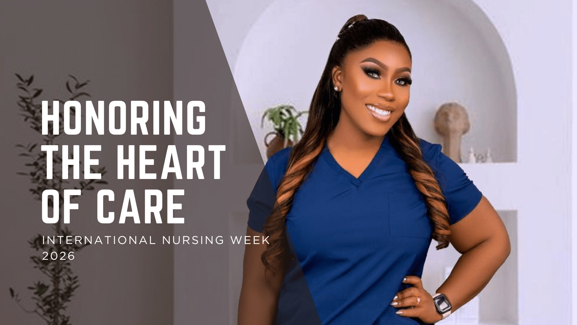International Nursing Week 2026: Honoring the Heart of Care